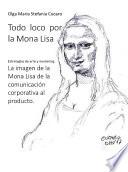 Todo loco por la Mona Lisa