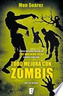 Todo mejora con Zombis