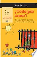 ¿Todo por amor?