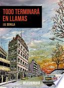 Todo terminará en llamas