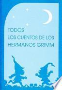 Todos los cuentos de los hermanos Grimm