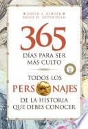Todos los personajes de la historia que debes conocer : 365 días para ser más culto