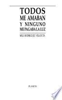Todos me amaban y ninguno me pagaba la luz