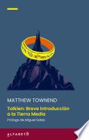 Tolkien. Breve introducción a la Tierra Media