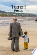 Tomo I (Prosa)