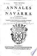 Tomo quinto de los Annales de Navarra ò segundo de su segunda parte