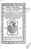 Tomo tercero de autos acordados que contiene nueve libros por el orden de titulos de las Leyes de Recopilacion, i van en èl las Pragmaticas que se imprimieron el año de 1723...