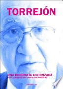 Torrejón. Una biografía autorizada de la Comunicación Turística Argentina
