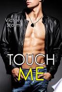Touch Me