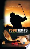 TOUR TEMPO. El gran secreto del golf finalmente revelado (Libro+CD)