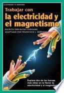 Trabajar con la electricidad y el Magnetismo