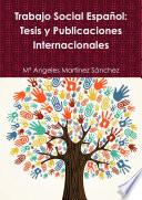 Trabajo Social EspaÃ±ol: Tesis y Publicaciones Internacionales