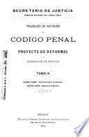 Trabajos de revision del Codigo penal: Texto del Proyecto de reformas. Exposición de motivos