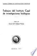 Trabajos del Instituto Cajal de Investigaciones Biológicas