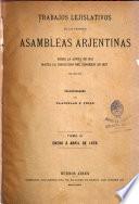 Trabajos lejislativos de la primeras asambleas arjentinas desde la junta de 1811 hasta la disolucion des Congreso en 1827: Erero á abril de 1826