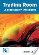 Trading Room: Especulación inteligente