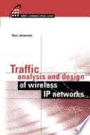 Traffic Analysis and Design of Wireless IP Networks