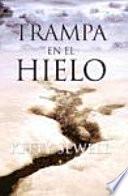 Trampa en el hielo