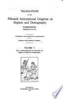 Transactions of the Fifteenth International Congress on Hygiene and Demography, Washington, September 23-28, 1912