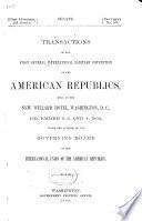 Transactions of the First General International Sanitary Convention of the American Republics