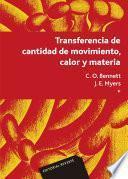 Transferencia de cantidad de movimiento, calor y materia. Vol 1