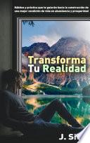 Transforma tu Realidad