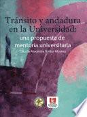 Tránsito y andadura en la Universidad. Una propuesta de mentoría universitaria.