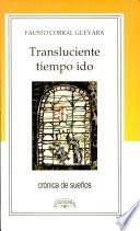 Transluciente tiempo ido