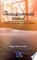 Transparencia otoñal. Noches de insomnio y otros poemas