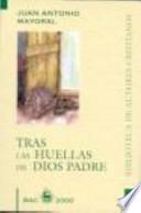 Tras las huellas de Dios Padre