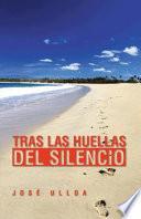 Tras Las Huellas Del Silencio