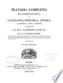 Tratado completo de cosmographia e Geographia, historico-physica e commercial, antiga e moderna