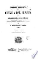 Tratado completo de la Ciencia del Blasón ó sea Código