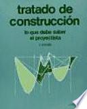 Tratado de Construcción. Lo que debe saber el proyectista