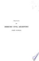 Tratado de derecho civil argentino: Parte general