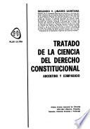 Tratado de la ciencia del derecho constitucional: Parte especial. La libertad constitucional