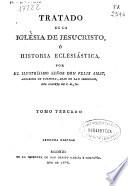 Tratado de la Iglesia de Jesucristo ó Historia eclesiástica