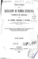 Tratado de la legislación de primera enseñanza vigente en España