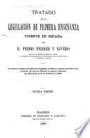 Tratado de la legislación de primera enseñanza vigente en España