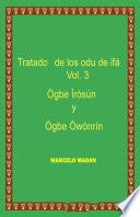 TRATADO DE LOS ODU DE IFA OGBE IROSUN-OGBE OWONRIN Vol. 3