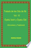 TRATADO DE LOS ODU DE IFA OYEKU IWORI y OYEKU ODI VOL.10