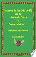 TRATADO DE LOS ODU IFA VOL. 47 Owonrin Otura-Owonrin Irete