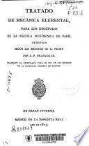 Tratado de mecánica elemental, para los discípulos de la Escuela Politécnica de Paris, ordenado según los métodos de R. Prony