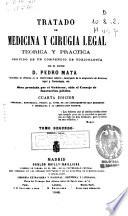 Tratado de medicina y cirugia legal teórica y práctica, seguido de un compendio de toxicología