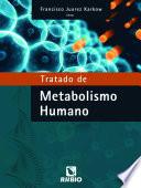 Tratado de Metabolismo Humano
