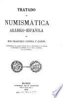 Tratado de Numismática Arábigo - Española por Francisco Codera y Zaidin
