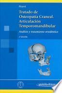 Tratado de Osteopatía Craneal. Articulación temporomandibular. Análisis y tratamiento ortodóntico.