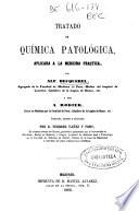 Tratado de química patológica aplicada a la medicina práctica