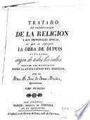 Tratado del verdadero origen de la religion y sus principales épocas, en que se impugna la obra de Dupuis titulada: Origen de todos los cultos