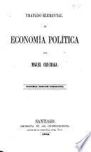 Tratado elemental de economía política ... Segunda edición correjida